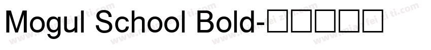 Mogul School Bold字体转换